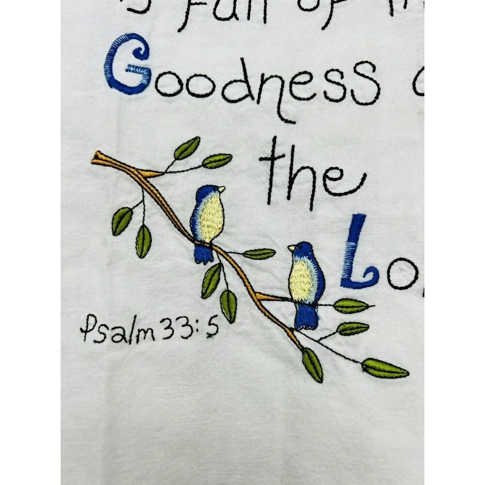 Embroidered Tea Towel Psalm 33:5 The Earth is Full of the Goodness of‎ the Lord